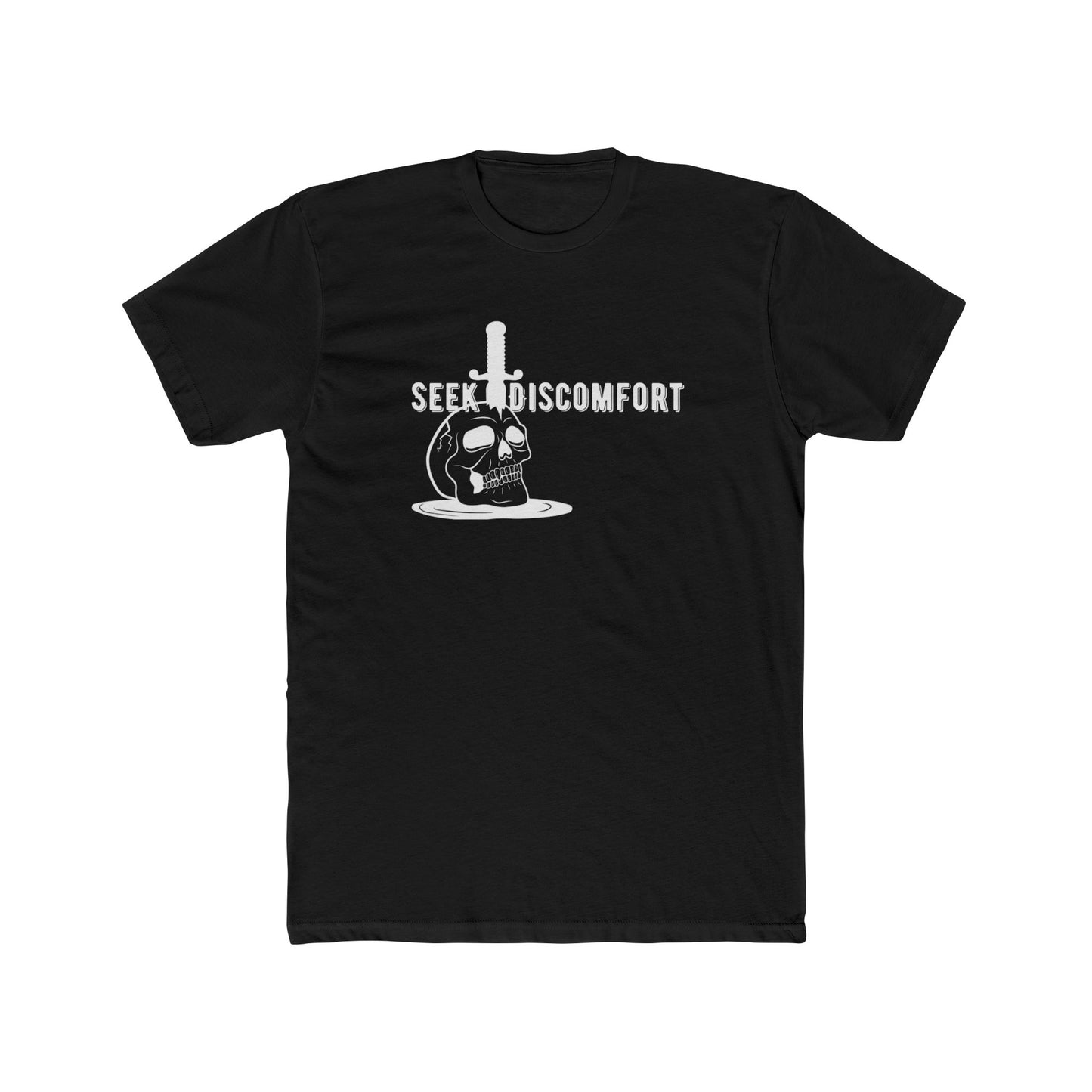 SEEK DISCOMFORT