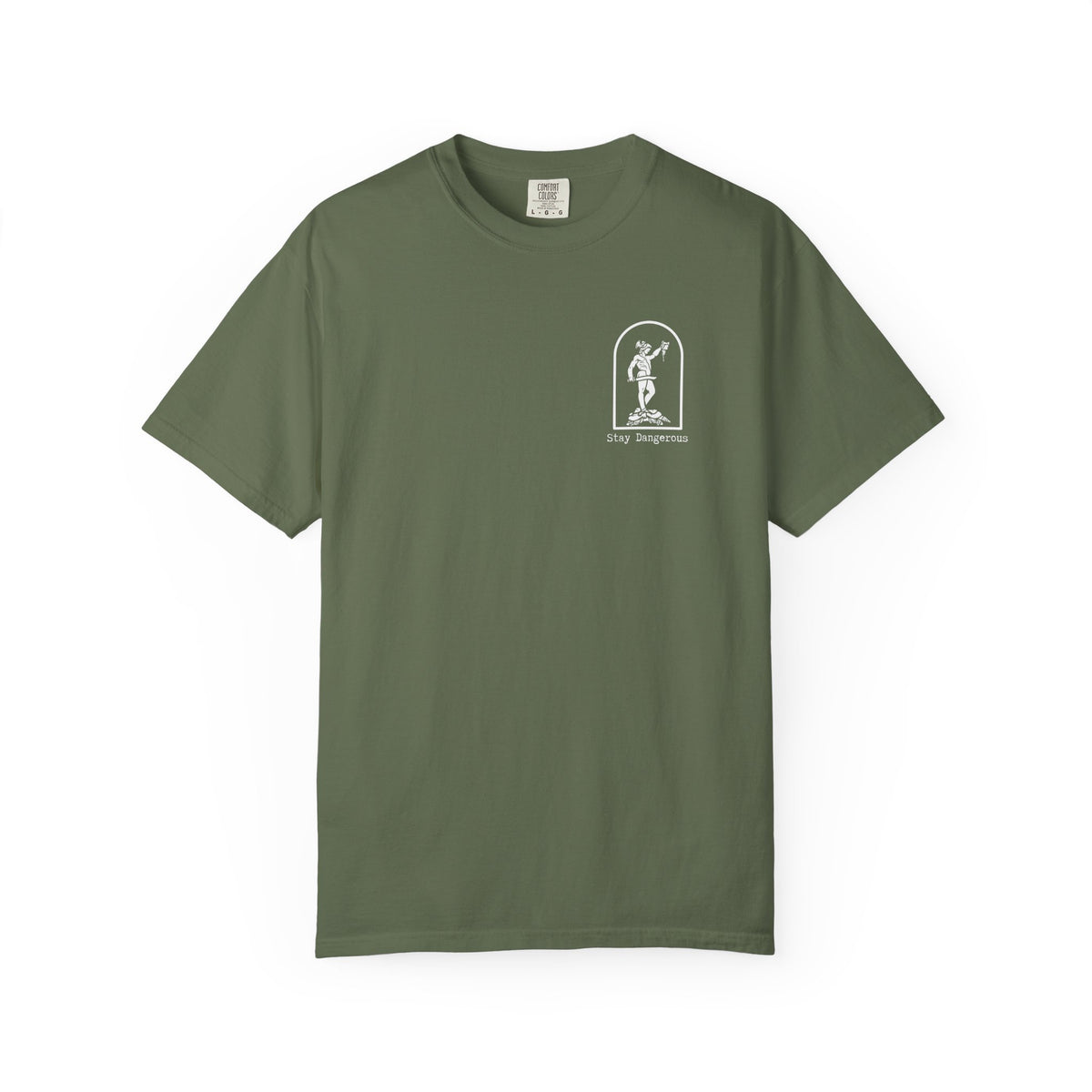Stay Dangerous Comfort Colors Classic